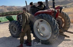 قوات الاحتلال تستولي على "جرار زراعي" في الأغوار
