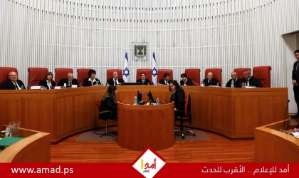"العليا الإسرائيلية" ترفض تأجيل جلسة الاستماع الخاصة بقانون "إلغاء المعقولية"
