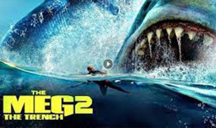 فيلم The Meg : The Trench يحصد 142 مليون دولار  إيرادات في 4 أيام